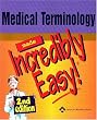 Medical Terminology Made Incredibly Easy (Incredibly Easy! Series)