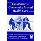 Collaborative Community Mental Health Care by Sue Ritter, Mary Watkins, Jerome Carson, and Nick Hervey