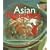 Asian Noodles: Deliciously Simple Dishes To Twirl, Slurp, And Savor