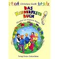 Das Kinderfestebuch: Anregungen, Spiele, Lieder, Bastel- und Rezeptvorschl�ge zur Gestaltung von Kinder- und Geburtstagsfesten