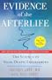 Evidence Of The Afterlife: The Science of Near-Death Experiences