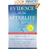 Evidence of the Afterlife: The Science of Near-Death Experiences by Jeffrey Long and Paul Perry