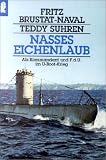 Nasses Eichenlaub - Fritz Brustat-Naval, Teddy Suhren, Fritz Brustat- Naval