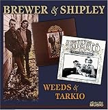 Weeds/Tarkio by Brewer & Shipley