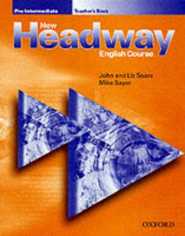 New Headway Pre-Intermediate: Pre-Intermediate: Teacher's Book: Teacher's Book Pre-intermediate lev