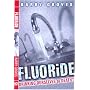 Fluoride: Drinking Ourselves to Death