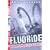 Fluoride: Drinking Ourselves to Death?