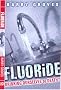 Fluoride: Drinking Ourselves to Death