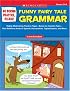 No Boring Practice, Please! Funny Fairy Tale Grammar: Highly Motivating Practice Pages-Based on Favorite Folk and Fairy Tales-That Reinforce Parts of Speech, ... and More (No Boring Practice, Please!)
