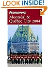 Frommer's Montreal and Quebec City 2004