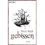 Gebissen: Roman