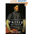 Philip of Spain by  Henry Kamen