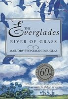 Everglades River of Grass 60th Anniversary Edition