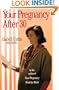 Your Pregnancy After 30 (Your Pregnancy Series)