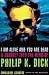 I Am Alive and You Are Dead: A Journey Into the Mind of Philip K. Dick