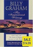 Billy Graham, the Inspirational Writings: Peace with God, the Secret of Happiness, Answers to Life's Problems