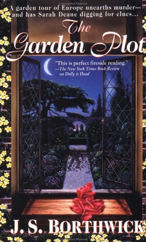 The Garden Plot: A Garden Tour Of Europe Unearths Murder-And Has Sarah Deane Digging For Clues... (Sarah Deane Mysteries)