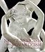 Neoclassicism and Romanticism: Architecture - Sculpture - Painting - Drawings 1750-1848