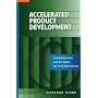Accelerated Product Development: Combining Lean and Six Sigma for Peak Performance
