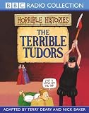 The Terrible Tudors (BBC Radio Collection: Horrible Histories)