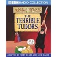 The Terrible Tudors (BBC Radio Collection: Horrible Histories)