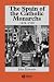 The Spain of the Catholic Monarchs 1474-1520 (A History of Spain)