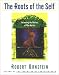 The Roots of the Self: Unraveling the Mystery of Who We Are
