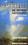 Guérir de ses vies antérieures