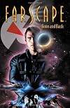 FARSCAPE VOL. 3: GONE AND BACK
