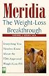 Meridia: The Weight-Loss Breakthrough : Everything You Need to Know About the FDA-Approved Weight-Loss Pill