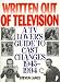 Written Out of Television: A TV Lover's Guide to Cast Changes:1945-1994