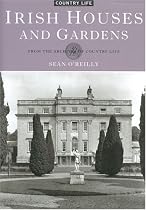 Irish Houses and Gardens: From the Archives of "Country Life"