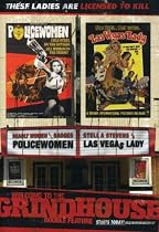 Welcome to the Grindhouse (Las Vegas Lady / Policewomen)