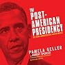 The Post-American Presidency: The Obama Administration's War on America