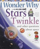I Wonder Why Stars Twinkle and Other Questions About Space (I Wonder Why) (I Wonder Why)