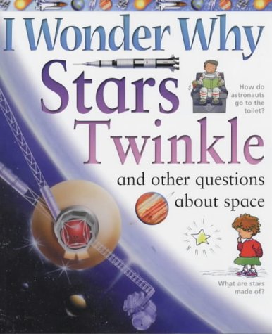 Childrens Toyshop  Books : I Wonder Why Stars Twinkle and Other Questions About Space (I Wonder Why) (I Wonder Why)