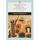 Imaginative Writing: The Elements of Craft (Penguin Academics Series) by Janet Burroway
