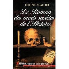 Le roman des morts secr�tes de l'histoire