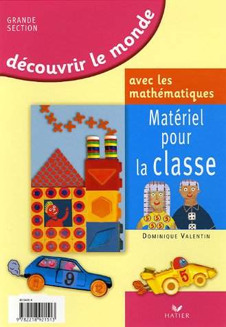 Découvrir le monde avec les mathématiques Grande Section : Matériel pour la classe