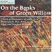 On the Banks of Green Willow