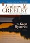 The Great Mysteries: Experiencing Catholic Faith from the Inside Out