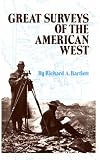 Great Surveys of the American West (American Exploration and Travel Series)