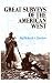 Search : Great Surveys of the American West (American Exploration and Travel Series)