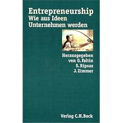 Entrepreneurship. Wie aus Ideen Unternehmen werden