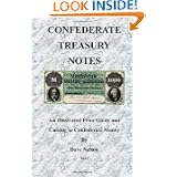 Confederate Treasury Notes: An Innustrated Guide & Catalog to Confederate Money to An... by Dave Nelson