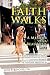 Faith Walks: A Memoir Of A Beautiful Life
