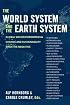 The World System and the Earth System: Global Socioenvironmental Change and Sustainability Since the Neolithic