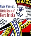 Mark Wilson's Little Book Of Card Tricks (Miniature Editions)