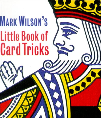 Mark Wilson's Little Book Of Card Tricks (Miniature Editions)