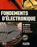 Fondements d'�lectronique : Circuits c.c. Circuits c.a. Composants et applications (1C�d�rom)